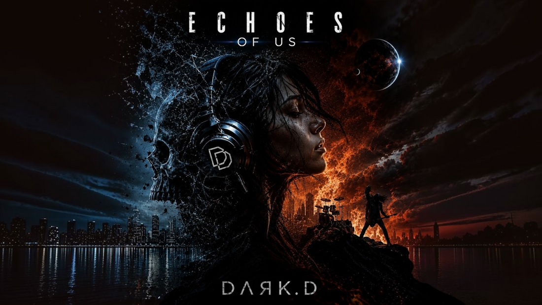 Echoes Of Us : le nouveau single Dark. D est disponible partout