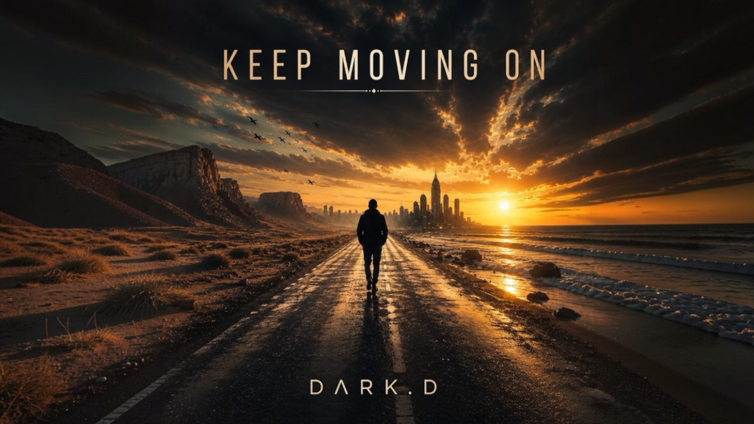 Keep Moving On : le nouveau single Dark. D est disponible
